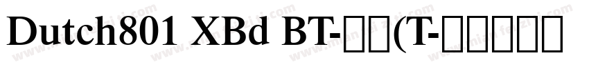 Dutch801 XBd BT-常规(T字体转换